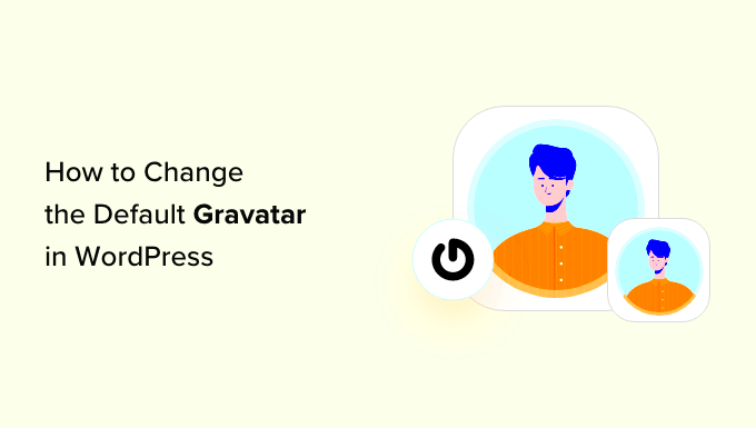 How to Change the Default Gravatar on WordPress Easy Tutorial