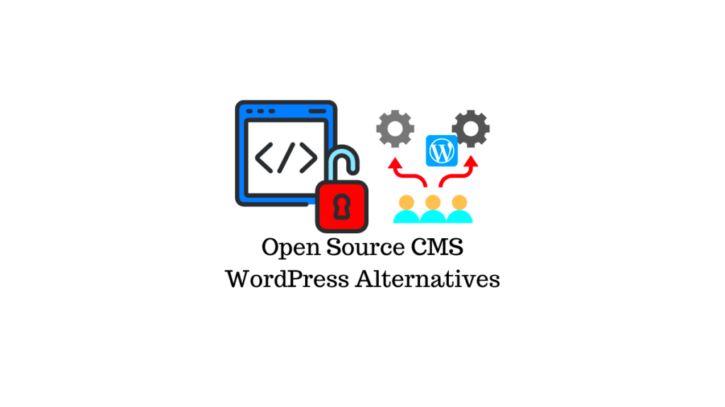 10 Best Open Source CMS WordPress Alternatives 2024  LearnWoo