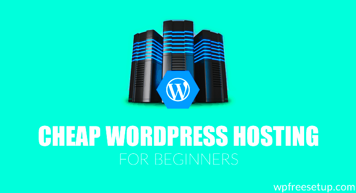 4 Cheapest WordPress Hosting That is Value for Money 2024