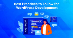 Best Practices for WordPress Development Projects
