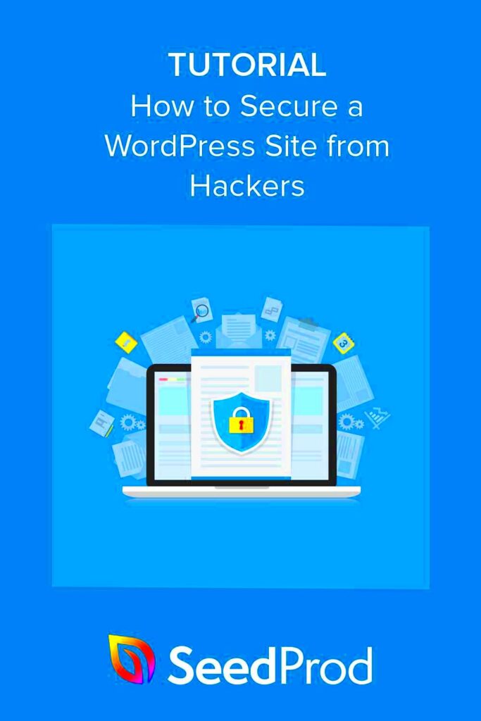 How to Secure Your WordPress Site from Hackers 17 Tips