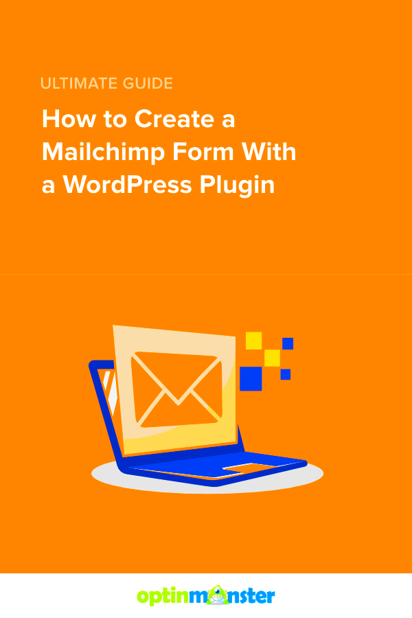 How to Create a Mailchimp Form With a WordPress Plugin