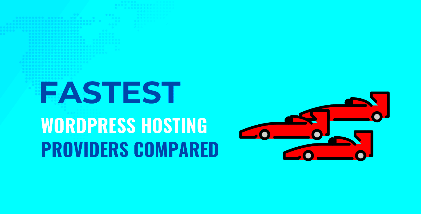 10 Fastest WordPress Hosting Providers Compared Dec 2023