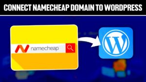 Connecting WordPress with Namecheap: Step-by-Step Guide