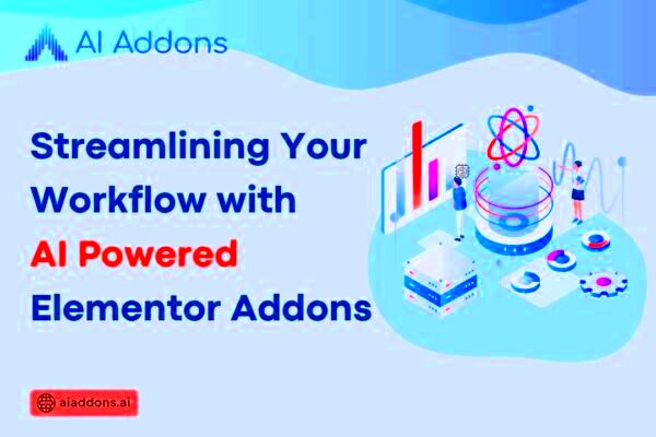 AIPowered Elementor Addons to Streamline Your Workflow  AI Addons