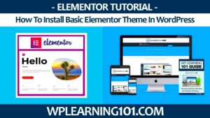 Using Elementor on WordPress Effectively