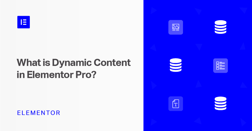 What Is Dynamic Content in Elementor Pro