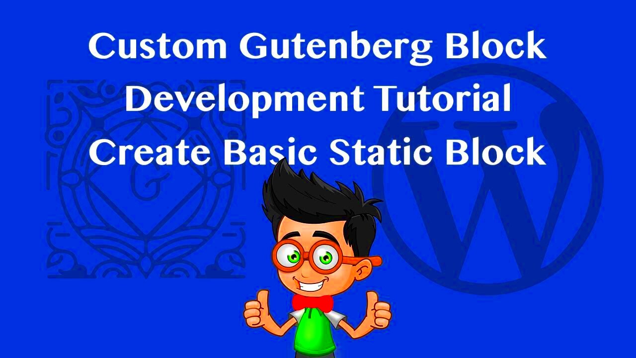 Getting Started with Gutenberg Block Development Tutorial in WordPress