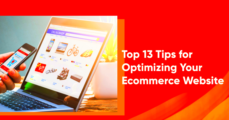 Top 13 Tips for Optimizing Your Ecommerce Website  FreeLance Hub