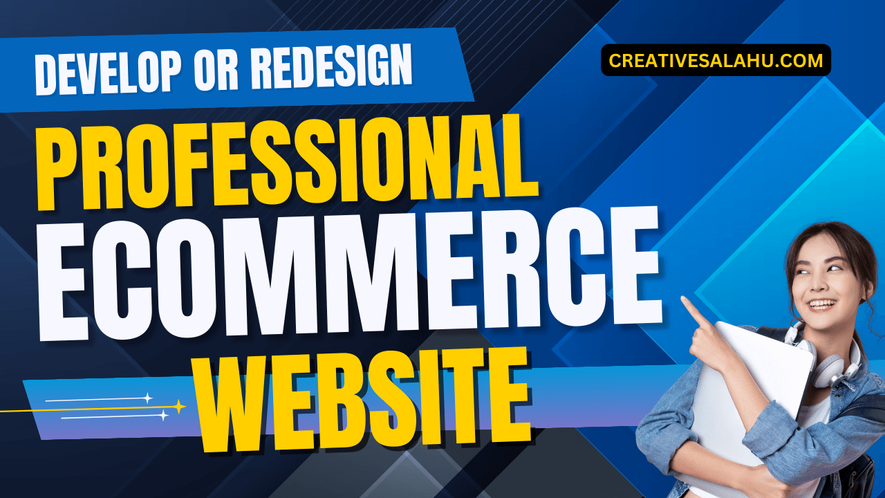 Develop or Redesign a Professional E-Commerce Store